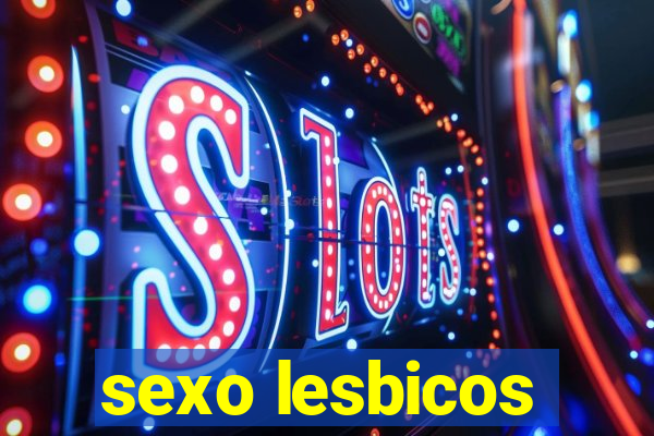 sexo lesbicos